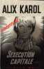 "Alix Karol. Sexecution Capitale".. DARD (Patrice). GOURDON.