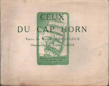 Ceux du Cap Horn.. RONDELEUX (Marcel). Louis (Fernan).