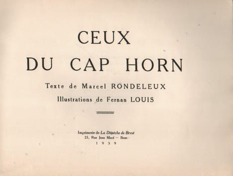 Ceux du Cap Horn.. RONDELEUX (Marcel). Louis (Fernan).