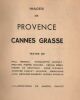 Images de Provence - Cannes-Grasse. . PUVIS DE CHAVANNES (H.), MIOMANDRE (F. de), REBOUX (Paul), MEUNIER (M.), LUCE (M.), FORESTIER (P.), BARBERY ...