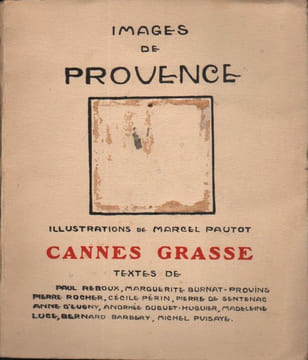 Images de Provence - Cannes-Grasse. . PUVIS DE CHAVANNES (H.), MIOMANDRE (F. de), REBOUX (Paul), MEUNIER (M.), LUCE (M.), FORESTIER (P.), BARBERY ...