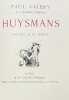 Huysmans.. VALERY (Paul). JOUAS (Charles).