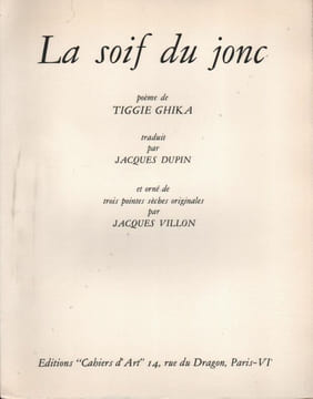 La soif du jonc.. GHIKA (Tiggie). VILLON (Jacques).