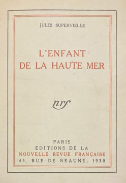 "L'enfant de la haute mer".. SUPERVIELLE (Jules). LE MERRER (Valérie)