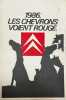 1986. Les Chevrons voient rouge.. AUTOMOBILES-CITROEN. BAILLY (Christian).