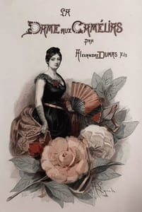 La Dame aux Camélias.