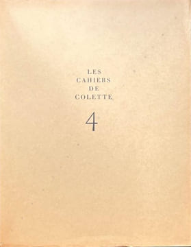 Les Cahiers de Colette. . COLETTE (Sidonie Gabriel).  DUNOYER DE SEGONZAC (André), DARAGNES (Jean-Gabriel), DIGNIMONT (André), MOREAU (Luc-Albert). 