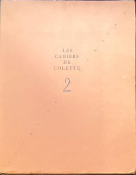 Les Cahiers de Colette. . COLETTE (Sidonie Gabriel).  DUNOYER DE SEGONZAC (André), DARAGNES (Jean-Gabriel), DIGNIMONT (André), MOREAU (Luc-Albert). 