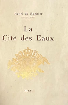 La Cité des eaux.. RÉGNIER (Henri de). JOUAS (Charles).