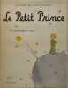 Le Petit Prince. . SAINT-EXUPÉRY (Antoine de).  SAINT-EXUPÉRY (Antoine de). 