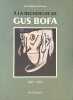 A la recherche de Gus Bofa. 1883-1968.. DELZANT (Jean-Baptiste). BOFA (Gus).