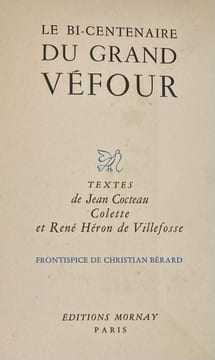 Le bi-centenaire du Grand Véfour.. COCTEAU (Jean), COLETTE (Sidonie Gabrielle), HÉRON de VILLEFOSSE (René). BERARD (Christian). COCTEAU (Jean).