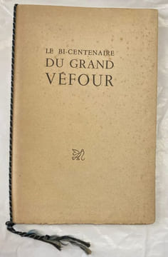 Le bi-centenaire du Grand Véfour.. COCTEAU (Jean), COLETTE (Sidonie Gabrielle), HÉRON de VILLEFOSSE (René). BERARD (Christian). COCTEAU (Jean).