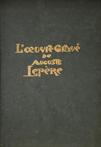 L'oeuvre gravé de Auguste Lepère. Catalogue descriptif et analytique orné de 5 planches originales et de 15 reproductions hors texte.