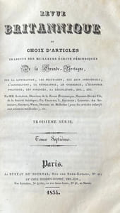 Revue Britannique ou choix d'articles. Traduits des meilleurs écrits périodiques de la Grande-Bretagne sur la Littérature, les Beaux-Arts, les Arts industriels, l'Agriculture, la Géographie, le Commerce, l'Économie politique, les Finances, la Législation ...