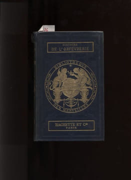 Histoire de l'orfévrerie depuis les temps les plus reculés jusqu'à nos jours. . LASTEYRIE (Ferdinand de la).
