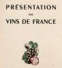 Présentation des vins de France. . INSTITUT NATIONAL DES APPELLATIONS D'ORIGINE DES VINS ET EAUX-DE-VIE...