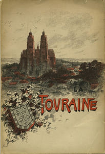 La Touraine. Histoire, tableaux pittoresques, poésies, chansons populaires, contes et légendes.