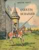 "Quentin Durward". . SCOTT (Walter).  GIRARD (Daniel). 
