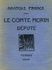 Le Comte Morin Député. . FRANCE (Anatole). 