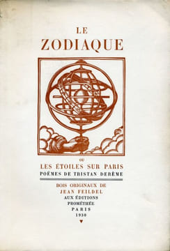 Le Zodiaque ou les étoiles sur Paris. Poèmes. . DEREME (Tristan). FEILDEL (Jean).
