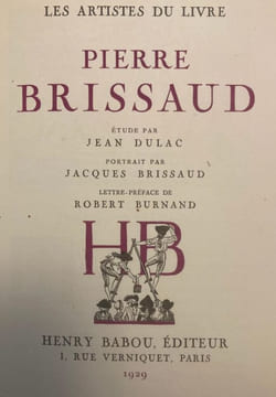 Pierre Brissaud. . LES ARTISTES DU LIVRE-BURNAND (Robert). BRISSAUD (Pierre), BRISSAUD (Jacques), DULAC (Jean).