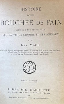 Histoire d'une bouchée de pain. Lettres à une petite fille sur la vie de l'homme et des animaux. . MACE (Jean). FROLICH.
