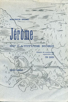 Jérôme, 60° latitude nord. . BEDEL (Maurice).  PER KROHG. 