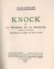 Knock, ou la comédie de la médecine. . ROMAINS (Jules). 