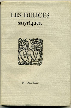 Les Délices satyriques ou suite du cabinet des vers Satyriques de ce Temps. . MALHERBE (François de), MAROT (Clément), MAYNARD (François), REGNIER ...