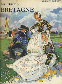 La Basse-Bretagne. Suivi de La Haute Bretagne.. DUPOUY (Auguste). LEVRON (Jacques). MEHEUT (Mathurin), GARIN (Louis).