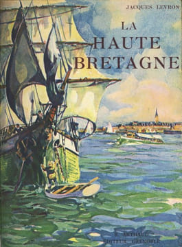 La Basse-Bretagne. Suivi de La Haute Bretagne.. DUPOUY (Auguste). LEVRON (Jacques). MEHEUT (Mathurin), GARIN (Louis).