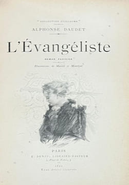 L'Evangéliste. . DAUDET (Alphonse). MAROLD et MONTAIGU.