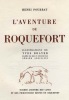 L'Aventure du Roquefort. . POURRAT (Henri). 