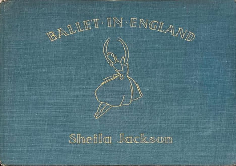 Ballet in England.. JACKSON (Sheila). JACKSON (Sheila)