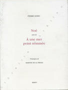 Noé suivi de A une mer point nommée.  par LEHEC (Pierre).  PRESLE (Marthe de la)  - Image 1