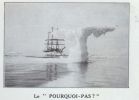 Expédition Charcot au Pôle Sud. Le "Pourquoi-Pas ?". Le Havre, Librairie Béziers. Photographie en noir et blanc, 13.2 x 8.8 cm. . [OEUVRE ORIGINALE]. ...
