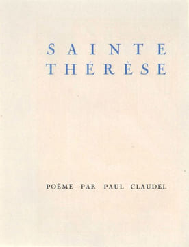 Sainte Thérèse. Poème par Paul Claudel. . CLAUDEL (Paul).  DENIS (Maurice).
