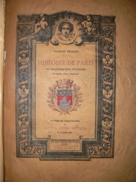 Histoire de Paris, ses transformations successives, avec vignettes, chromo et eaux-fortes. Souvenir de l'inauguration de l'hôtel de ville le 13 ...