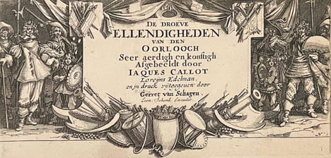 Die droeve Ellendigheden van der O orl oogh, seer aerdigh en konftigh afgebeeltd door Jacques Callot ou Les Grandes Misères de la guerre.. CALLOT ...