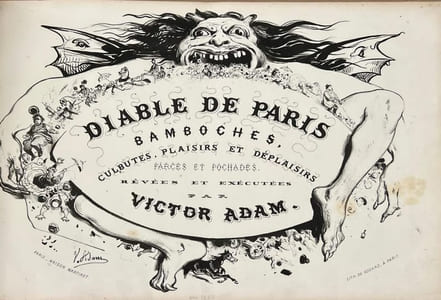 Diable de Paris. Bamboches, culbutes, plaisirs et déplaisisrs, farces et pochades, rêvées et exécutées par Victor ADAM.