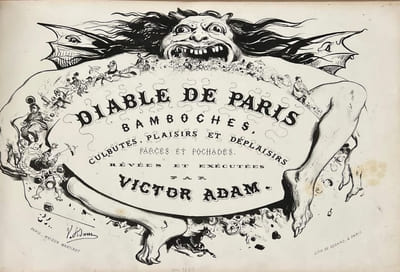 Diable de Paris. Bamboches, culbutes, plaisirs et déplaisisrs, farces et pochades, rêvées et exécutées par Victor ADAM. 
