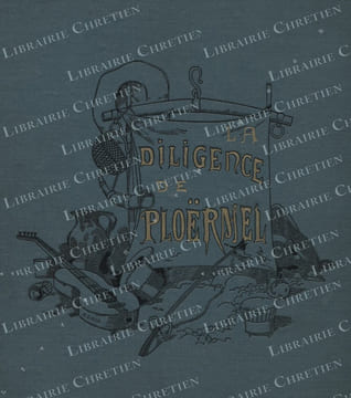 La Diligence de Ploermel. . QUATRELLES (L'Épine Ernest). COURBOIN (Eugène).