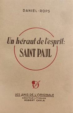 Un héraut de l'esprit : Saint Paul.. Daniel-Rops, Henri :