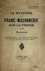 Dictature (La) de la Franc-Maçonnerie sur la France. Documents.. Michel, A.-G. :