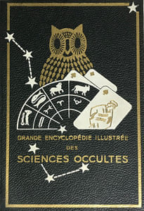 Grande Encyclopédie illustrée des Sciences Occultes. Préface de Maurice Magre.
