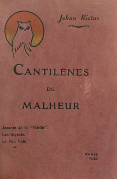Cantilènes du malheur. Jasante de la "Vieille". Les Ingrats. Le Fou Volé. Pointe sèche de Steinlen.. Rictus, Jehan (Gabriel Randon de Saint-Amand, ...