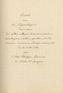 Essais sur les Etymologies des noms, des villes, villages, hameaux, fermes, montagnes, vallées, grottes, forêts, rivières, ruisseaux, étangs, mares, etc, de la Côte d'Or.