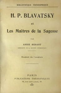 H.P. Blavatsky et Les Maitres de la Sagesse. Traduit de l'Anglais.