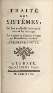 Traité des sistêmes où l'on en démêle les inconveniens et les avantages. Par l'Auteur de l'Essai sur l'origine des Connaissances Humaines.